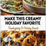 Homemade creamy green bean casserole baked golden with mushrooms and cream cheese sauce for a Yummy Green Bean Casserole look.